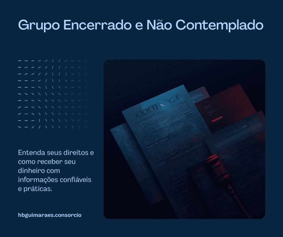Consórcio em Grupo Encerrado: O Que Acontece com Quem Não Foi Contemplado?