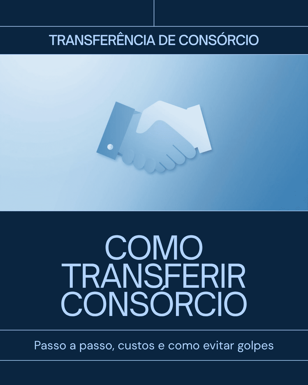 Como Transferir Consórcio para Outra Pessoa: Passo a Passo e Custos